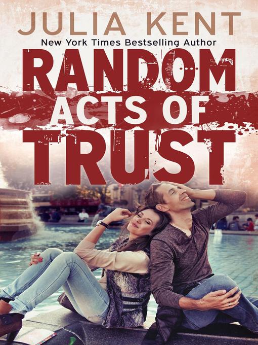 Title details for Random Acts of Trust by Julia Kent - Available